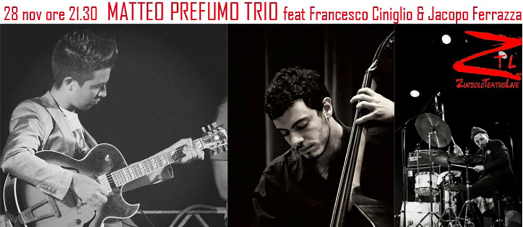 Scopri di più sull'articolo 28/11/2015 – Matteo Prefumo TRIO