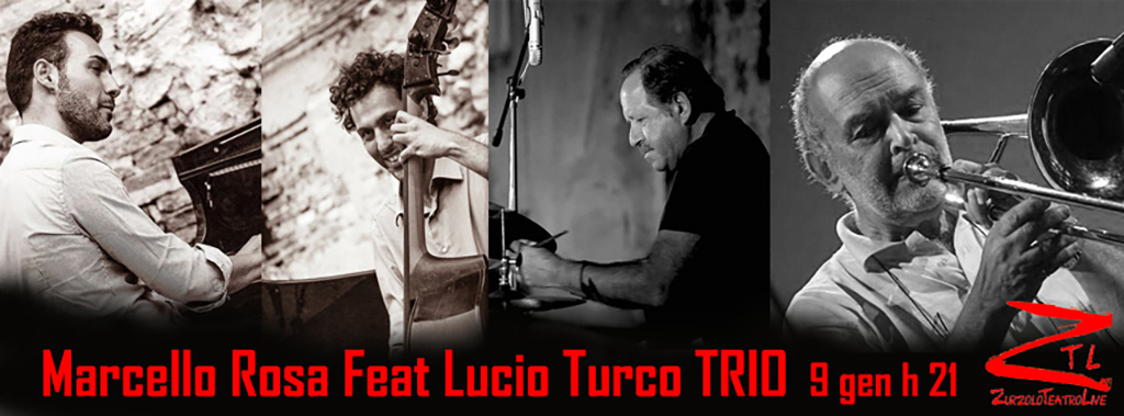 Al momento stai visualizzando 09/01/2016 – Marcello Rosa feat Lucio Turco TRIO